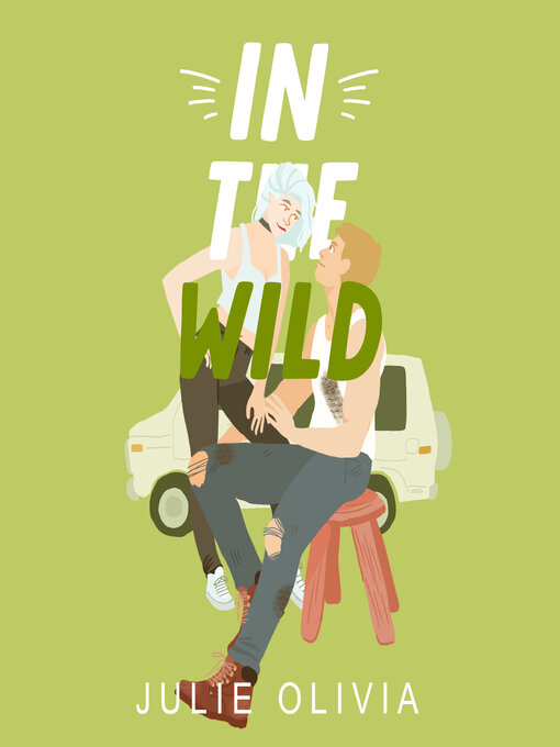 Title details for In the Wild by Julie Olivia - Available